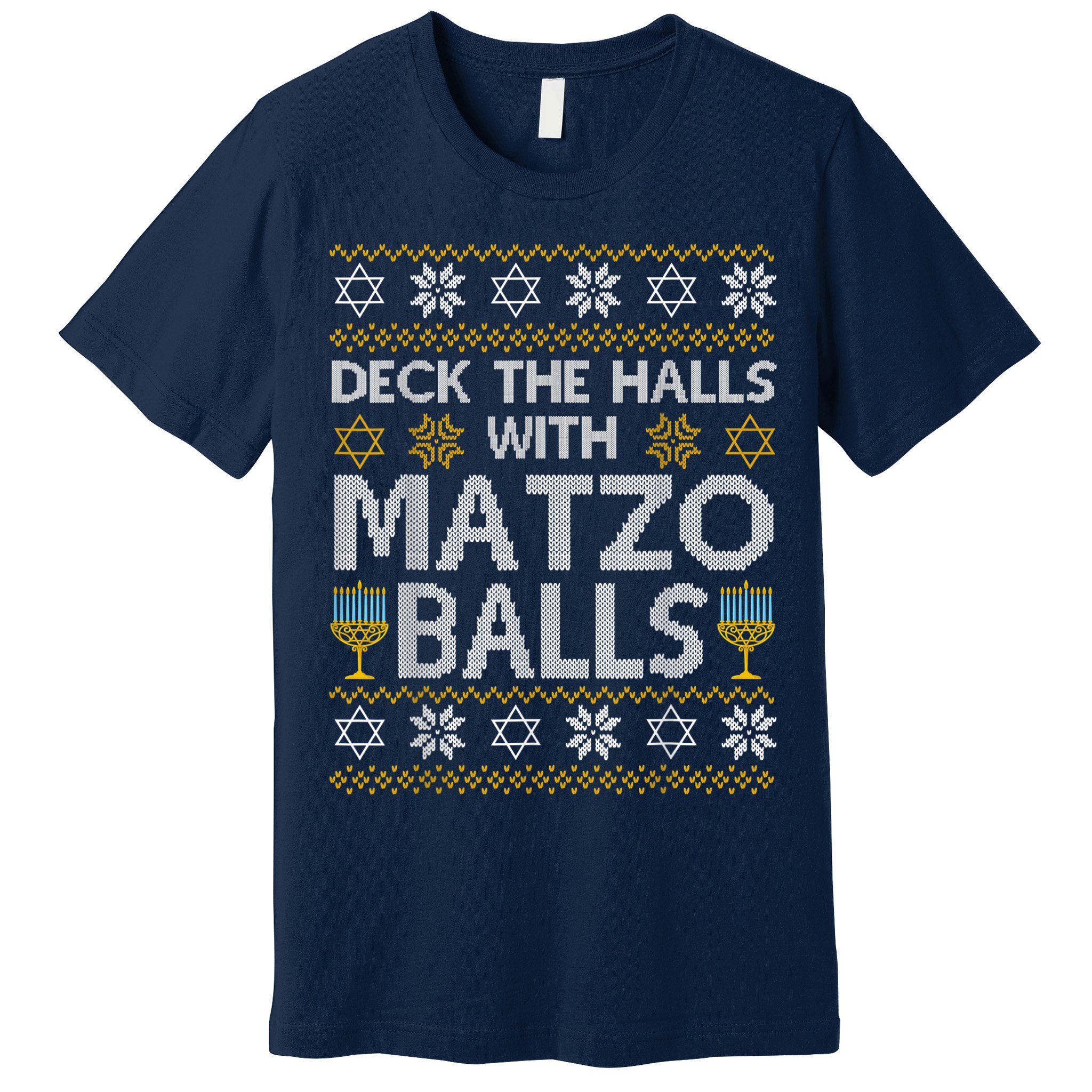 Deck The Halls With Matzo Balls Chanukkah Ugly Hanukkah Premium T-Shirt