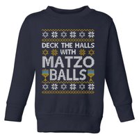 Deck The Halls With Matzo Balls Chanukkah Ugly Hanukkah Toddler Sweatshirt