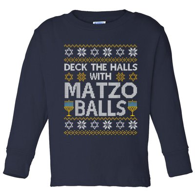 Deck The Halls With Matzo Balls Chanukkah Ugly Hanukkah Toddler Long Sleeve Shirt