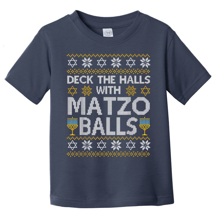 Deck The Halls With Matzo Balls Chanukkah Ugly Hanukkah Toddler T-Shirt