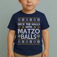 Deck The Halls With Matzo Balls Chanukkah Ugly Hanukkah Toddler T-Shirt