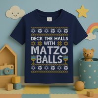 Deck The Halls With Matzo Balls Chanukkah Ugly Hanukkah Toddler T-Shirt