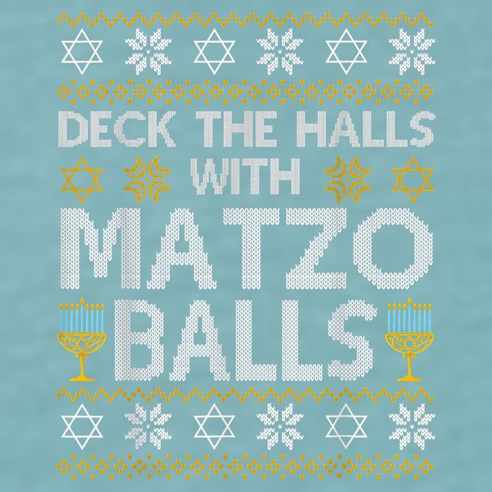 Deck The Halls With Matzo Balls Chanukkah Ugly Hanukkah Sueded Cloud Jersey T-Shirt