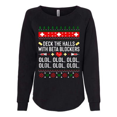 Deck the Halls with beta blockers Nurse Christmas Ugly Xmas Womens California Wash Sweatshirt