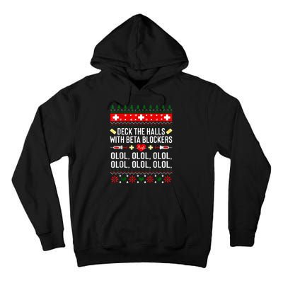 Deck the Halls with beta blockers Nurse Christmas Ugly Xmas Tall Hoodie