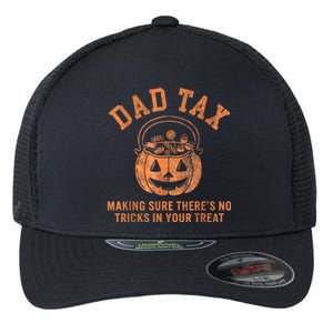 Dad Tax Halloween Trick Or Treat Pumpkin Funny Dad Joke Flexfit Unipanel Trucker Cap