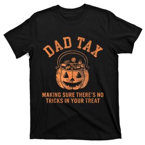 Dad Tax Halloween Trick Or Treat Pumpkin Funny Dad Joke T-Shirt