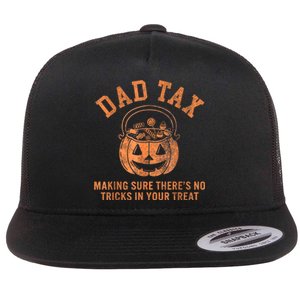 Dad Tax Halloween Trick Or Treat Pumpkin Funny Dad Joke Flat Bill Trucker Hat