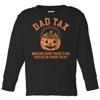 Dad Tax Halloween Trick Or Treat Pumpkin Funny Dad Joke Toddler Long Sleeve Shirt