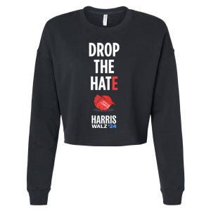 Drop The Hate No Maga Hat Vote Kamala Harris Tim Walz 24 Cropped Pullover Crew