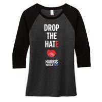 Drop The Hate No Maga Hat Vote Kamala Harris Tim Walz 24 Women's Tri-Blend 3/4-Sleeve Raglan Shirt