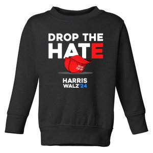 Drop The Hate Us President 2024 Vote Kamala Harris Tim Walz Toddler Sweatshirt