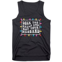 Deck The Halls And Not Your Husband Christmas Light Tank Top