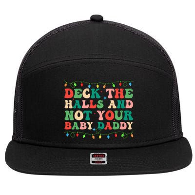 Deck The Halls and Not your Baby Daddy Lights Christmas 7 Panel Mesh Trucker Snapback Hat