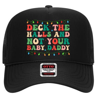 Deck The Halls and Not your Baby Daddy Lights Christmas High Crown Mesh Back Trucker Hat