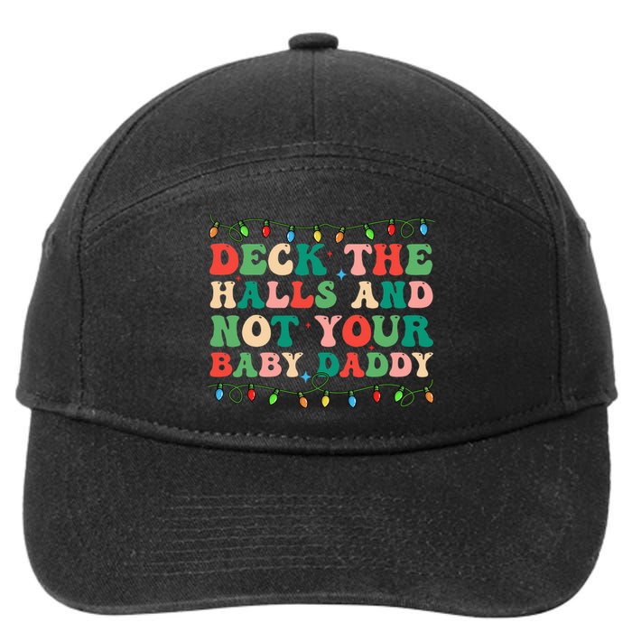 Deck The Halls and Not your Baby Daddy Lights Christmas 7-Panel Snapback Hat