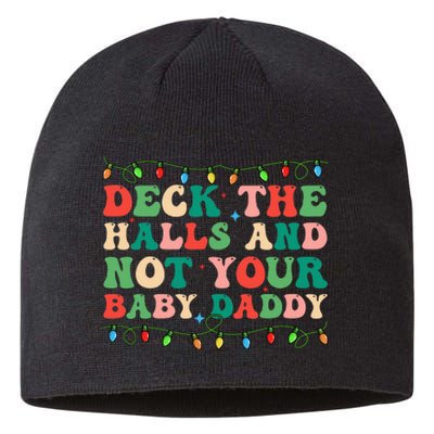 Deck The Halls and Not your Baby Daddy Lights Christmas Sustainable Beanie