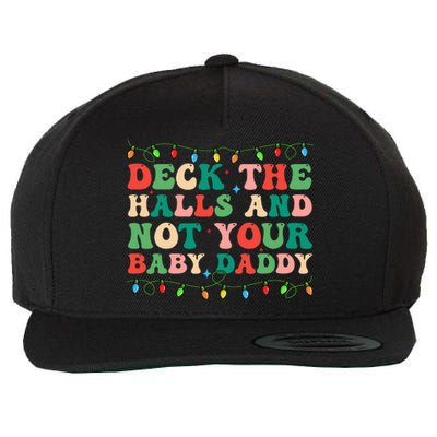 Deck The Halls and Not your Baby Daddy Lights Christmas Wool Snapback Cap