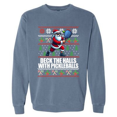 Deck The Halls Pickle Balls Ugly Christmas Pickleball Memes Funny Gift Garment-Dyed Sweatshirt