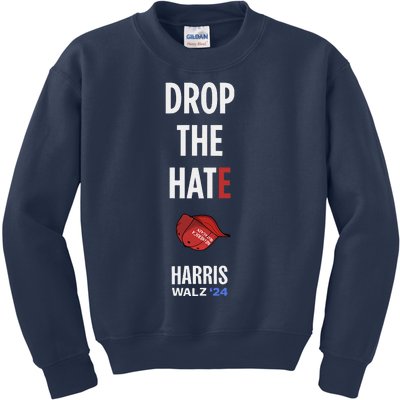 Drop The Hate No Maga Hat Vote Kamala Harris Tim Walz 24 Kids Sweatshirt