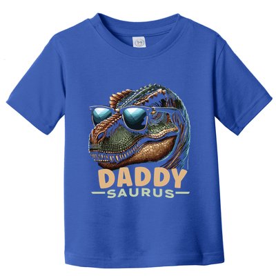 Daddysaurus The Heartwarming Majesty Of Real Fathers Meaningful Gift Toddler T-Shirt