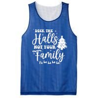 Deck The Halls And Not Your Family Funny Christmas Tree Cute Gift Mesh Reversible Basketball Jersey Tank