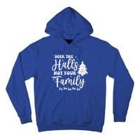 Deck The Halls And Not Your Family Funny Christmas Tree Cute Gift Tall Hoodie