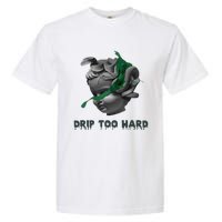 Drip Too Hard Street Garment-Dyed Heavyweight T-Shirt