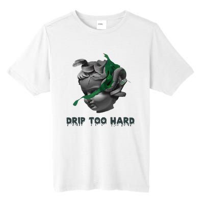 Drip Too Hard Street Tall Fusion ChromaSoft Performance T-Shirt