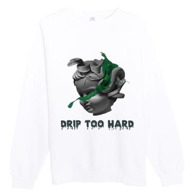 Drip Too Hard Street Premium Crewneck Sweatshirt