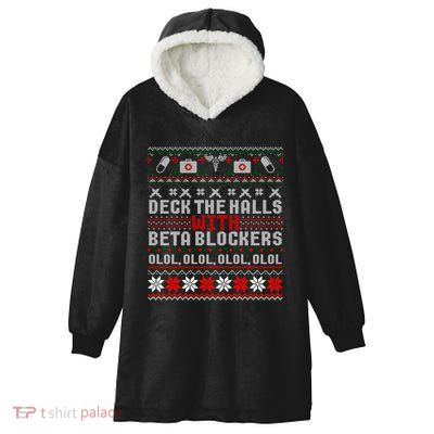 Deck The Halls Beta Blockers Nurse Christmas Ugly Cute Gift Cute Gift Hooded Wearable Blanket