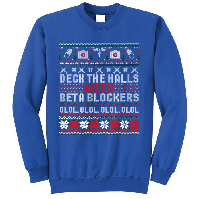 Deck The Halls Beta Blockers Nurse Christmas Ugly Cute Gift Cute Gift Sweatshirt