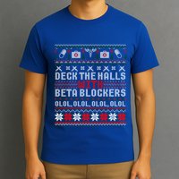 Deck The Halls Beta Blockers Nurse Christmas Ugly Cute Gift Cute Gift T-Shirt