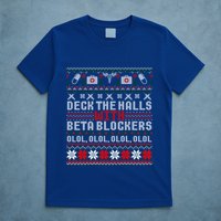 Deck The Halls Beta Blockers Nurse Christmas Ugly Cute Gift Cute Gift T-Shirt