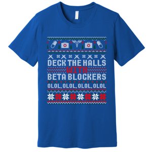 Deck The Halls Beta Blockers Nurse Christmas Ugly Cute Gift Cute Gift Premium T-Shirt