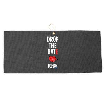 Drop The Hate No Maga Hat Vote Kamala Harris Tim Walz 24 Large Microfiber Waffle Golf Towel