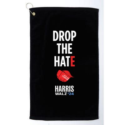 Drop The Hate No Maga Hat Vote Kamala Harris Tim Walz 24 Platinum Collection Golf Towel