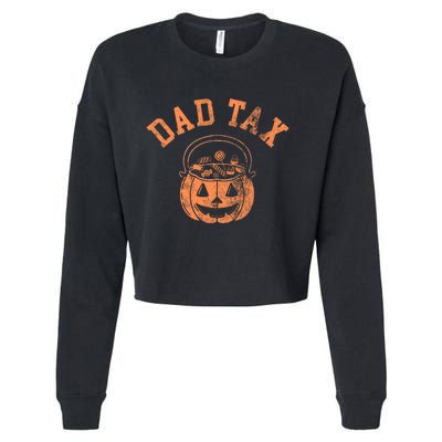 Dad Tax Halloween Trick Or Treat Candy Pumkin Dad Joke Cropped Pullover Crew