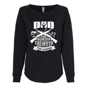 Dad The Hunter Myth The Legend Cute Gift Womens California Wash Sweatshirt