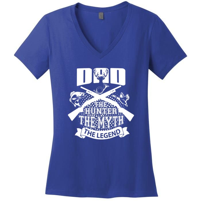 Dad The Hunter Myth The Legend Cute Gift Women's V-Neck T-Shirt