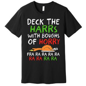 Deck The Harrs With Boughs Of Horry Fra Ra Ra Ra Goose Xmas Premium T-Shirt