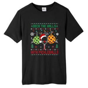 Deck The Halls Ugly Christmas Pickleball Xmas Womensweatshirt Tall Fusion ChromaSoft Performance T-Shirt