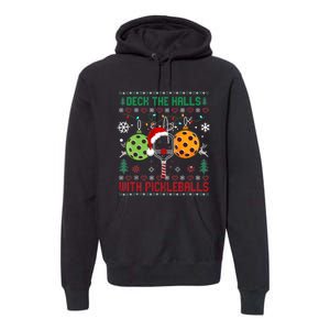 Deck The Halls Ugly Christmas Pickleball Xmas Womensweatshirt Premium Hoodie