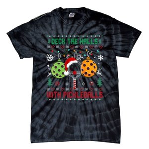 Deck The Halls Ugly Christmas Pickleball Xmas Womensweatshirt Tie-Dye T-Shirt