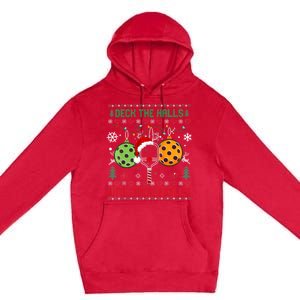 Deck The Halls Ugly Christmas Pickleball Xmas Womensweatshirt Premium Pullover Hoodie