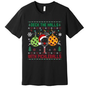 Deck The Halls Ugly Christmas Pickleball Xmas Premium T-Shirt