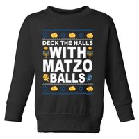 Deck The Halls With Matzo Balls Jewish Toddler Sweatshirt
