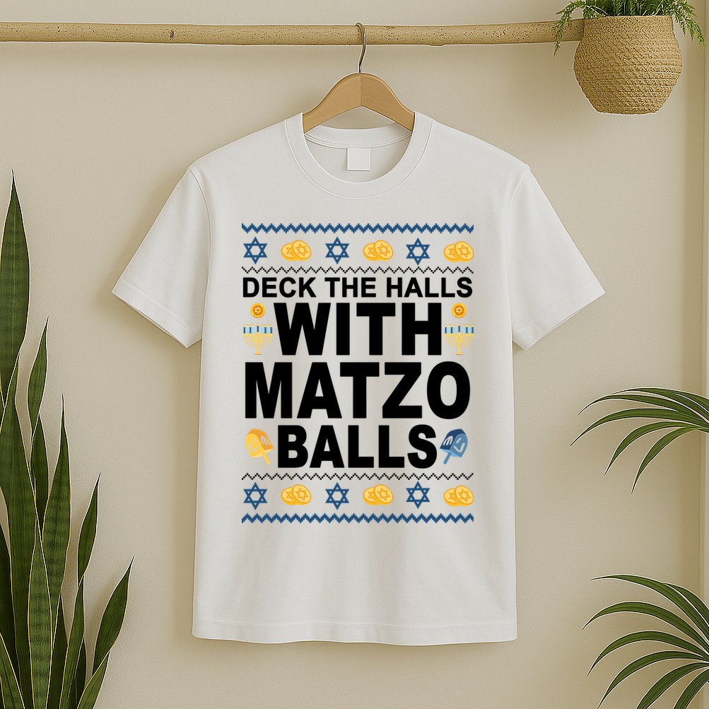 Deck The Halls With Matzo Balls Jewish T-Shirt
