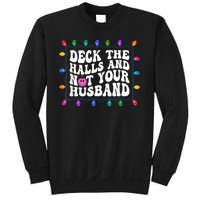 Deck The Halls And Not Your Husband Christmas Sweatshirt