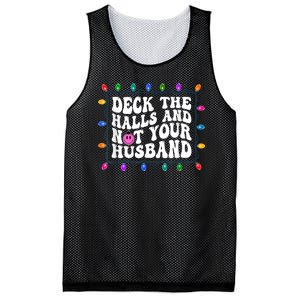 Deck The Halls And Not Your Husband Christmas Mesh Reversible Basketball Jersey Tank